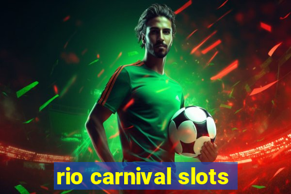 rio carnival slots